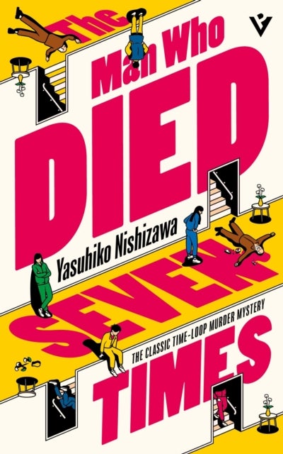 The Man Who Died Seven Times - The Classic Time-Loop Murder Mystery