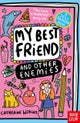 My Best Friend and Other Enemies