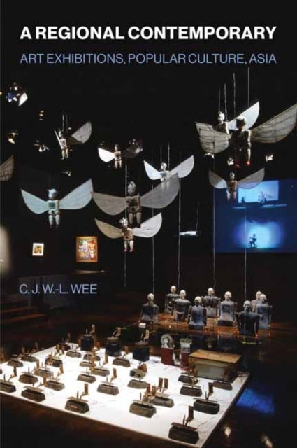 A Regional Contemporary - Art Exhibitions, Popular Culture, Asia