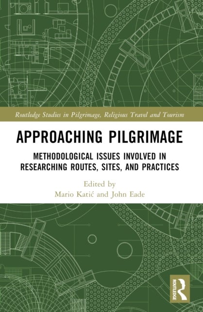 Approaching Pilgrimage - Methodological Issues Involved in Researching Routes, Sites, and Practices