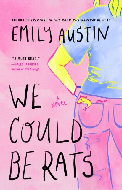 We Could Be Rats - A Novel