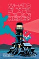 What's The Furthest Place From Here? Volume 4