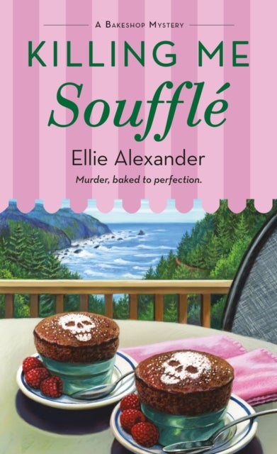Killing Me Souffle - A Bakeshop Mystery