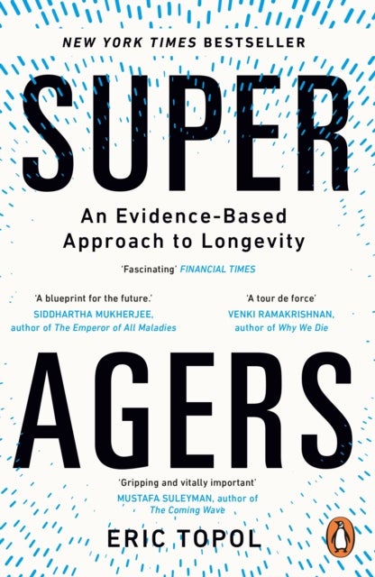 Super Agers - An Evidence-Based Approach to Longevity