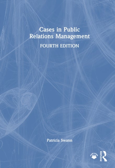 Cases in Public Relations Management