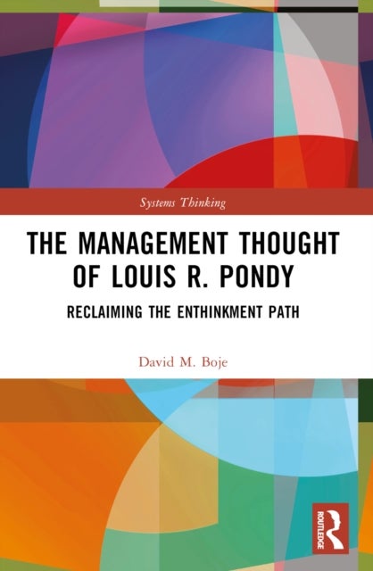 The Management Thought of Louis R. Pondy - Reclaiming the Enthinkment Path