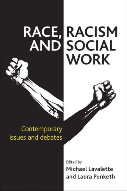Race, Racism and Social Work - Contemporary issues and debates