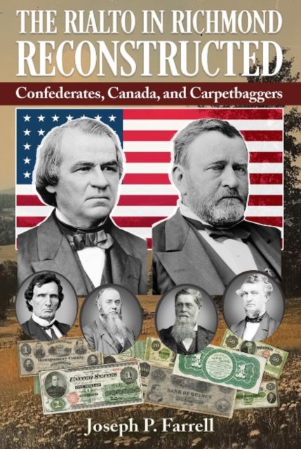 The Rialto in Richmond Reconstructed - Confederates, Canada and Carpetbaggers