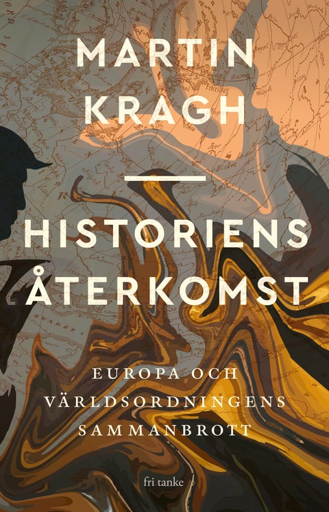 Historiens återkomst - Europa och världsordningens sammanbrott