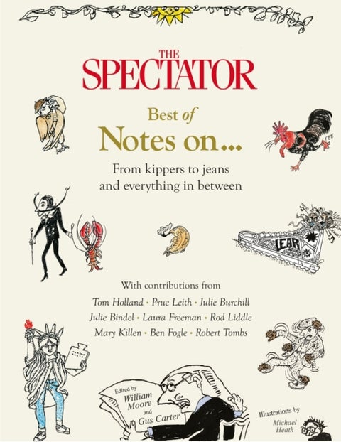 The Spectator Best of Notes On ... - From kippers to jeans and everything in between