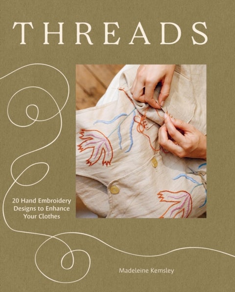 Threads - 20 Hand Embroidery Designs to Enhance Your Clothes
