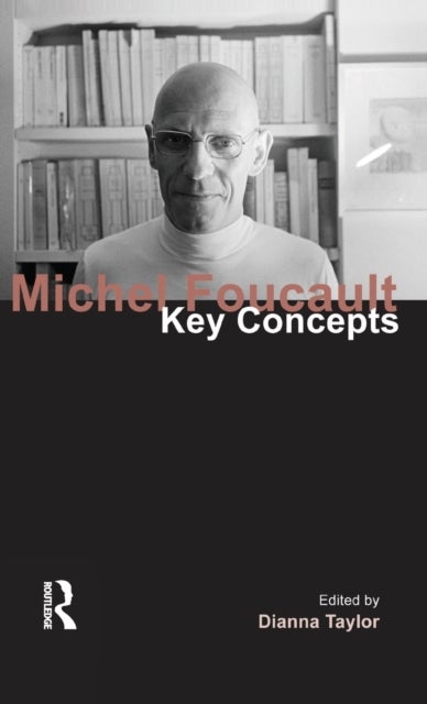 Michel Foucault - Key Concepts