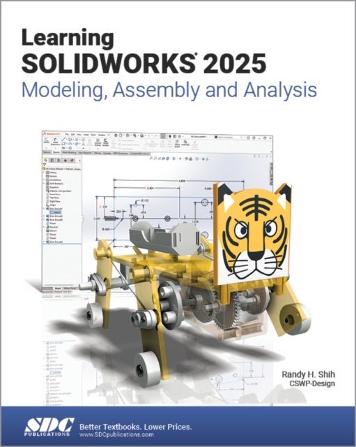 Learning SOLIDWORKS 2025 - Modeling, Assembly and Analysis