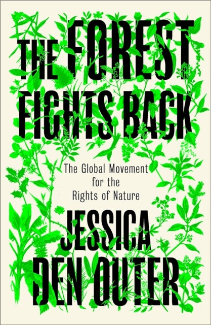 The Forest Fights Back - A Global Movement for the Rights of Nature