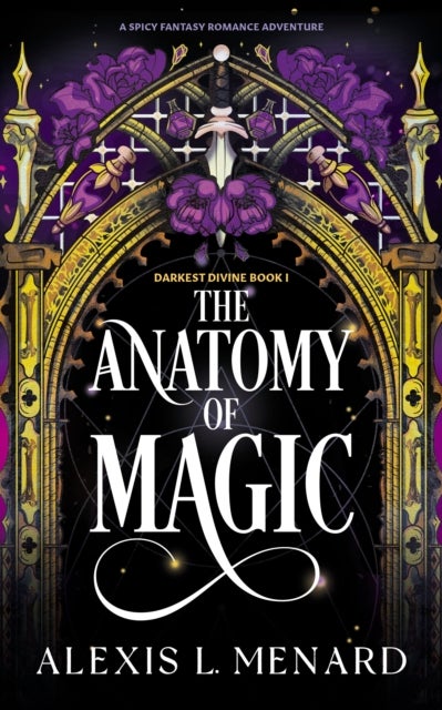 The Anatomy of Magic - A spicy fantasy romance adventure