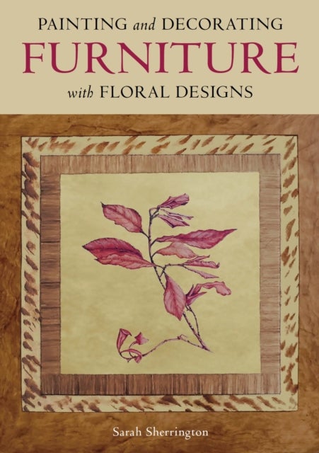 Painting and Decorating Furniture with Floral Designs