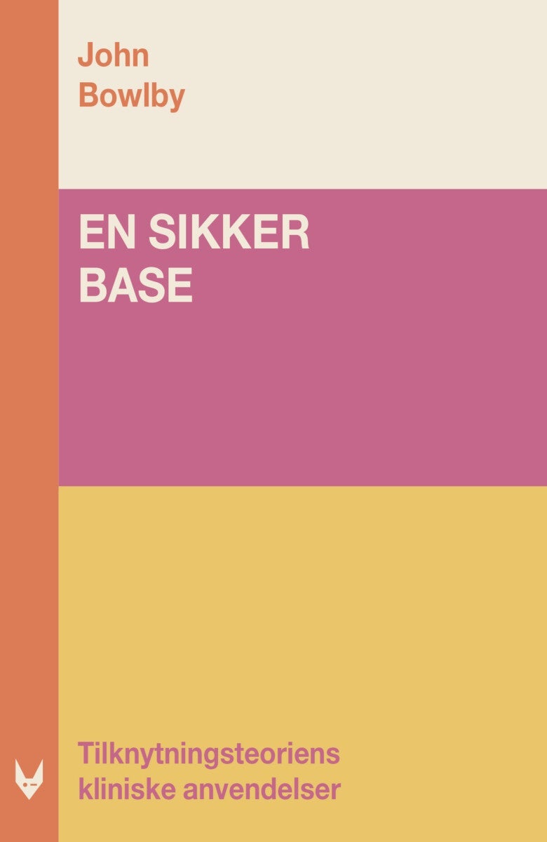 En sikker base - Tilknytningsteoriens kliniske anvendelser