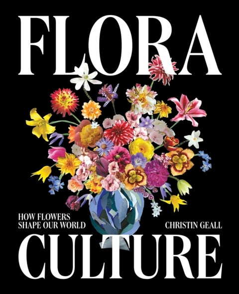 Flora Culture - How Flowers Shape Our World