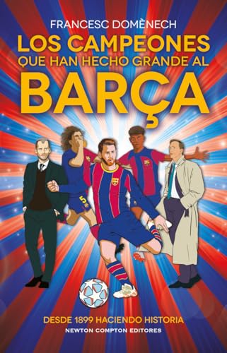 Los campeones que han hecho grande al Barça