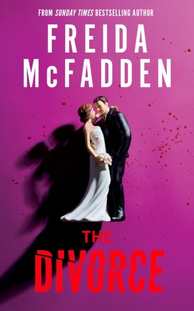 The Divorce - The BRAND NEW Thriller from the #1 Sunday Times Bestselling Author of The Housemaid Books