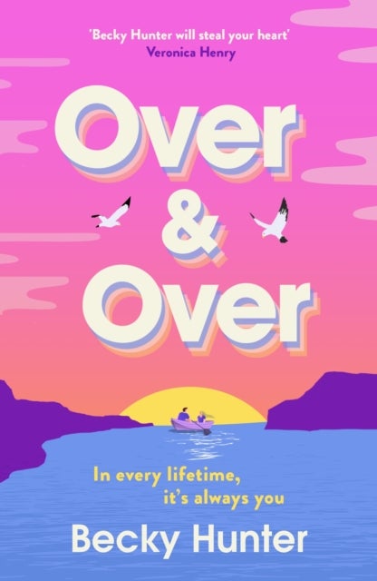 Over and Over - The BRAND NEW sweeping speculative romance for 2026 from bestselling author Becky Hunter