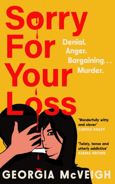 Sorry For Your Loss - The addictive, twist-after-twist psychological 'thriller of the year'