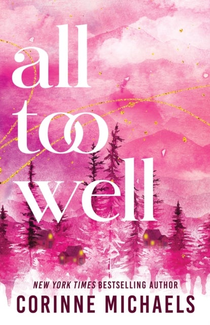 All Too Well - A Second Chance Small Town Romance