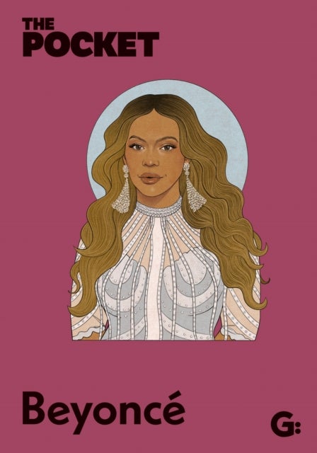 The Pocket Beyonce - The inside scoop on the bestselling artist's life and career