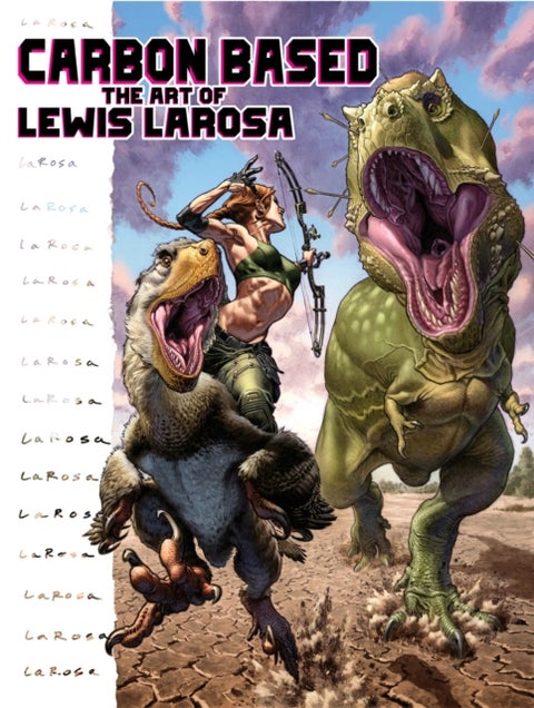 Carbon Based: The Art of Lewis LaRosa