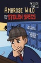 Ambrose Wild and the Missing Specs