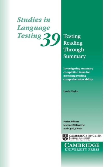 Testing Reading through Summary - Investigating summary completion tasks for assessing reading comprehension ability