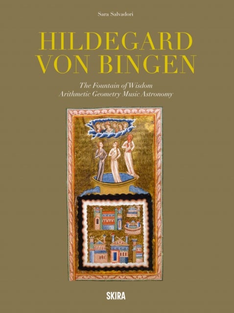 Hildegard Von Bingen - The Fountain Of Wisdom&nbsp; Arithmetic, Geometry, Music, Astronomy
