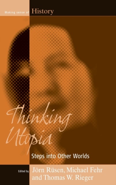 Thinking Utopia - Steps into Other Worlds