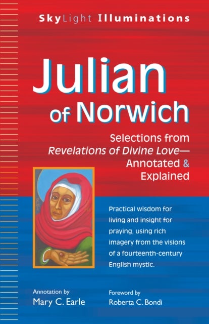 Julian of Norwich - Selections from Revelations of Divine Love—Annotated & Explained