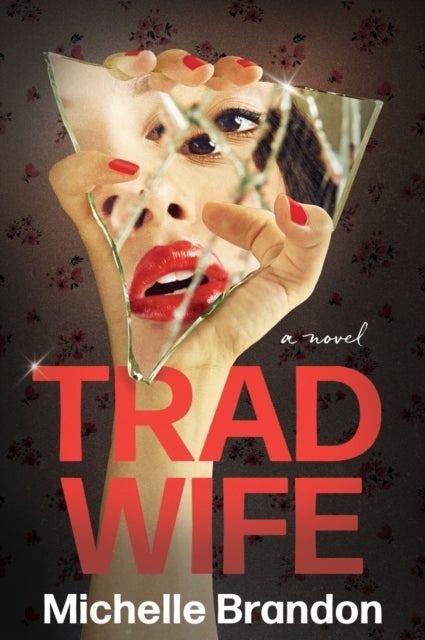 Tradwife - A Novel