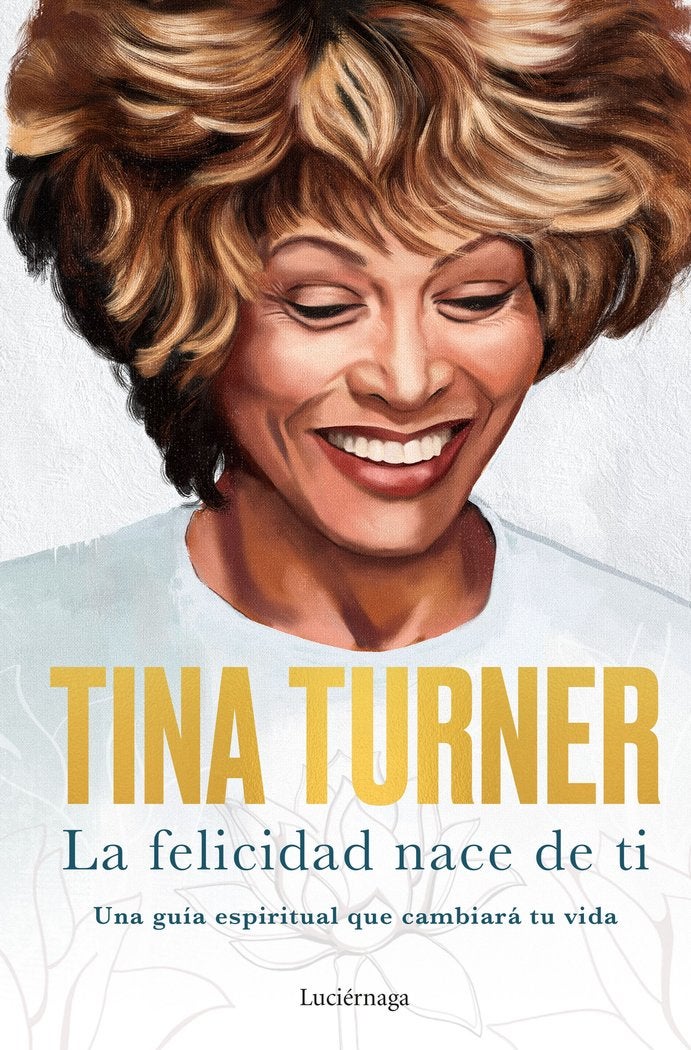 La felicidad nace de ti - Una guía espiritual que cambiará tu vida