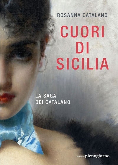Cuori di Sicilia - La saga dei Catalano