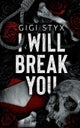 I Will Break you