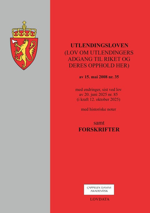 Utlendingsloven - (lov om utlendingers adgang til riket og deres opphold her) av 15. mai 2008 nr. 35 : med endringer, sist ved lover av 20. juni 2025 nr. 85 (i kraft 12. oktober 2025) med historiske noter : samt forskifter