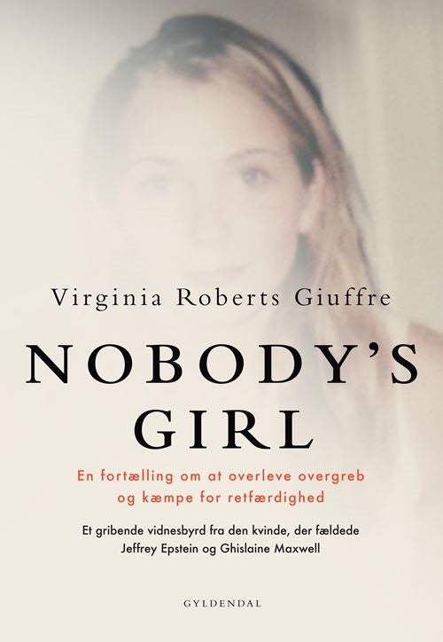 NOBODY’S GIRL - En fortælling om at overleve overgreb og kæmpe for retfærdighed - Et gribende vidnesbyrd fra den kvinde, der fældede Jeffrey Epstein og Ghislaine Maxwell