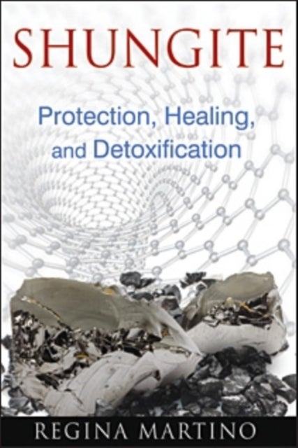 Shungite - Protection, Healing, and Detoxification