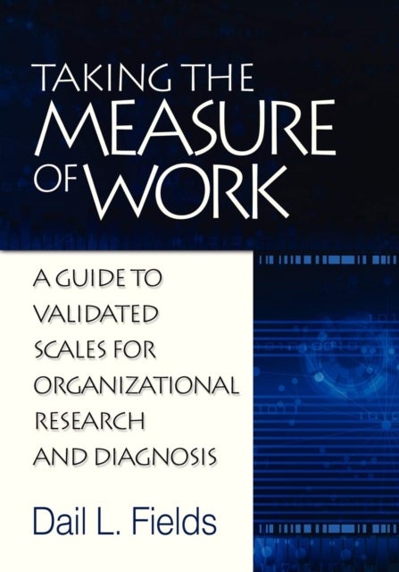 Taking the Measure of Work - A Guide to Validated Scales for Organizational Research and Diagnosis