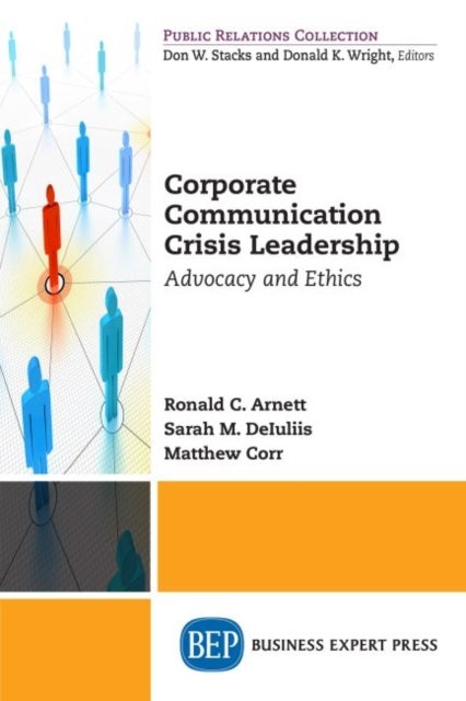 Corporate Communication Crisis Leadership - Advocacy and Ethics