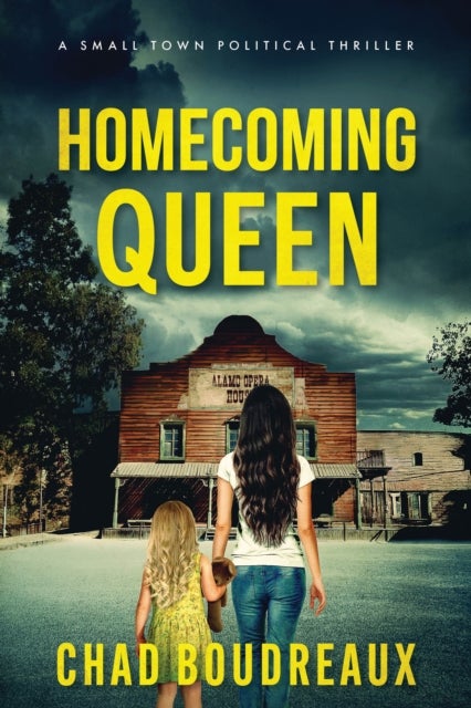 Homecoming Queen - A Political Thriller