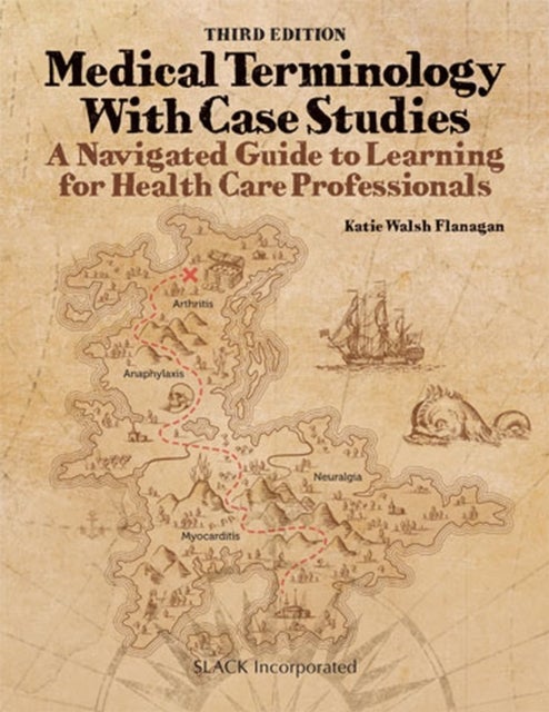 Medical Terminology with Case Studies - A Navigated Guide to Learning for Health Care Professionals