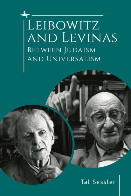 Leibowitz and Levinas - Between Judaism and Universalism