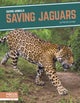 Saving Animals: Saving Jaguars