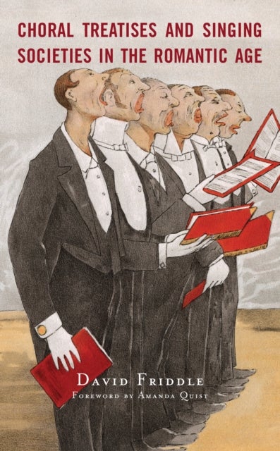 Choral Treatises and Singing Societies in the Romantic Age