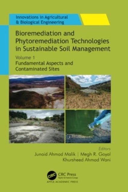 Bioremediation and Phytoremediation Technologies in Sustainable Soil Management - Volume 1: Fundamental Aspects and Contaminated Sites