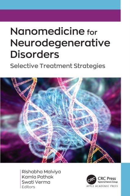 Nanomedicine for Neurodegenerative Disorders - Selective Treatment Strategies